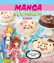Manga Kochbuch Kawaii - Jetzt wird's süß !