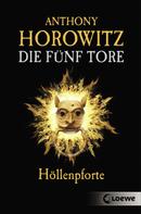 Anthony Horowitz: Die fünf Tore (Band 4) - Höllenpforte ★★★★