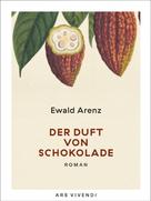 Ewald Arenz: Der Duft von Schokolade (eBook) ★★★★