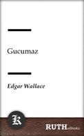 Edgar Wallace: Gucumaz 