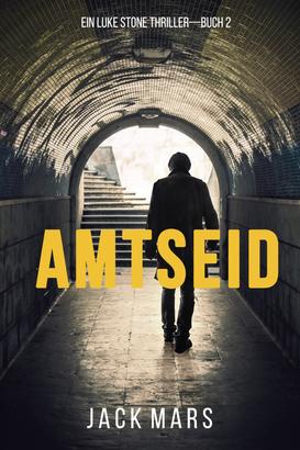 Amtseid (Ein Luke Stone Thriller—Buch 2)