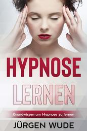 Hypnose lernen - Grundwissen um Hypnose zu lernen
