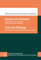 Wolfram Kinzig: Glaube und Theologie / Faith and Theology 