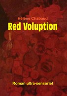 Hélène Chabaud: Red voluption 