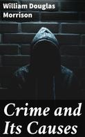 William Douglas Morrison: Crime and Its Causes 