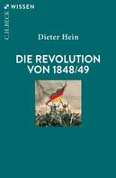 Dieter Hein: Die Revolution von 1848/49 