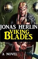 Jonas Herlin: Viking Blades 