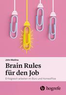 John Medina: Brain Rules für den Job 