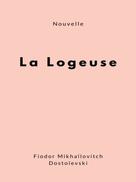Fiodor Mikhaïlovitch Dostoïevski: La Logeuse 