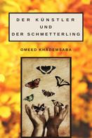 Omeed Khademsaba: Der Künstler und der Schmetterling 