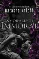 Natasha Knight: Unmoralische ... Immoral ★★★★