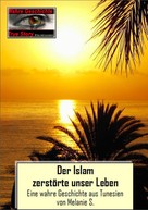 Melanie S.: Der Islam zerstörte unser Leben ★★★