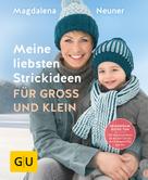 Magdalena Neuner: Meine liebsten Strickideen für Groß und Klein ★★★★