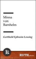 Gotthold Ephraim Lessing: Minna von Barnhelm 