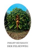 Philipp Heckmann: Der Felsenweg 