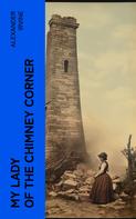 Alexander Irvine: My Lady of the Chimney Corner 