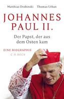 Thomas Urban: Johannes Paul II. 