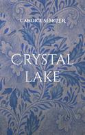 Candice Sengler: Crystal lake 