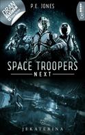 P. E. Jones: Space Troopers Next - Folge 6: Jekaterina ★★★★