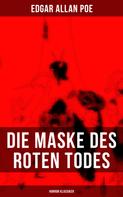 Edgar Allan Poe: Die Maske des roten Todes (Horror Klassiker) 