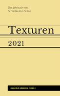 Gabriele Gäbelein (Hrsg.): Texturen 2021 