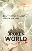 Jana Voosen: Broken World 2 
