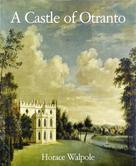 Horace Walpole: A Castle of Otranto 