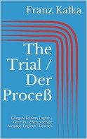 Franz Kafka: The Trial / Der Proceß 