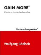 Wolfgang Bönisch: GAIN MORE 