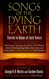 Songs of the Dying Earth - Short Stories in Honor of Jack Vance