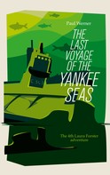 Paul Werner: The Last Voyage of the Yankee Seas 