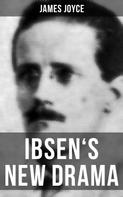 James Joyce: IBSEN'S NEW DRAMA 
