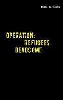 Abdel El-Truck: Operation: Refugees DEADcome 