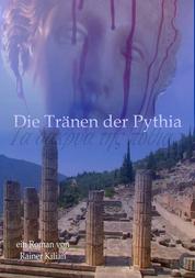 Die Tränen der Pythia - ein fanthistorischer Roman