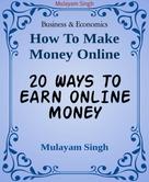 Mulayam Singh: 20 WAYS TO EARN ONLINE MONEY 