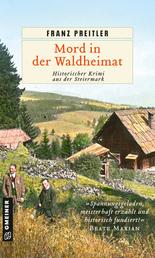 Mord in der Waldheimat - Historischer Krimi aus der Steiermark