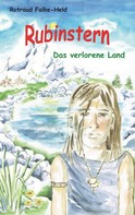 Rotraud Falke-Held: Rubinstern - Das verlorene Land 