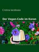 Cristina Iacoboaia: Der Vegan-Code im Koran 