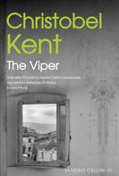 Christobel Kent: The Viper 