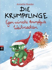 Die Krumpflinge - Egon wünscht krumpfgute Weihnachten - Die Reihe für geübte Leseanfänger*innen