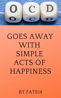 OCD Goes Away With Simple Acts of Happiness