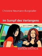 Christine Neumann-Burgstaller: Im Sumpf des Verlangens 