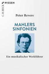 Mahlers Sinfonien - Ein musikalischer Werkführer