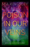 Mia Kingsley: Poison In Our Veins ★★★★