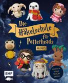 Alexandra Schwarz: Die Häkelschule für Potterheads – Minis ★★★★