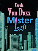 Carola van Daxx: Mister Left 
