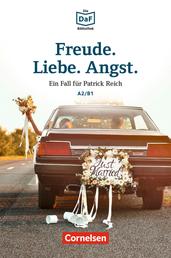 Die DaF-Bibliothek / A2/B1 - Freude. Liebe. Angst. - Dramatisches im Schwarzwald. Lektüre. Mit Audios online