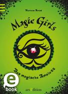 Marliese Arold: Magic Girls - Das magische Amulett (Magic Girls 2) 
