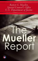 Robert S. Mueller: The Mueller Report 