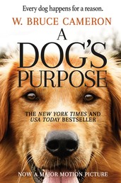 A Dog's Purpose - A Novel for Humans